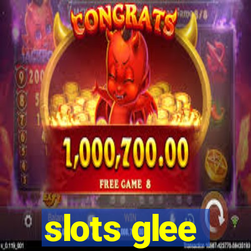 slots glee